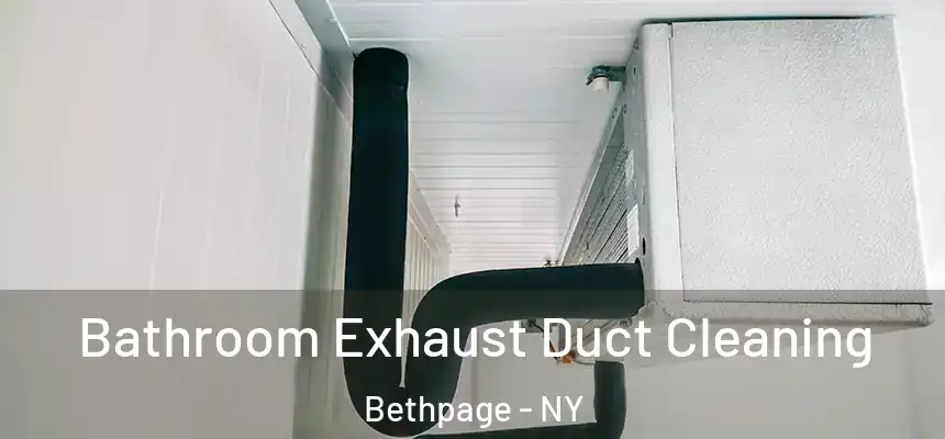  Bathroom Exhaust Duct Cleaning Bethpage - NY