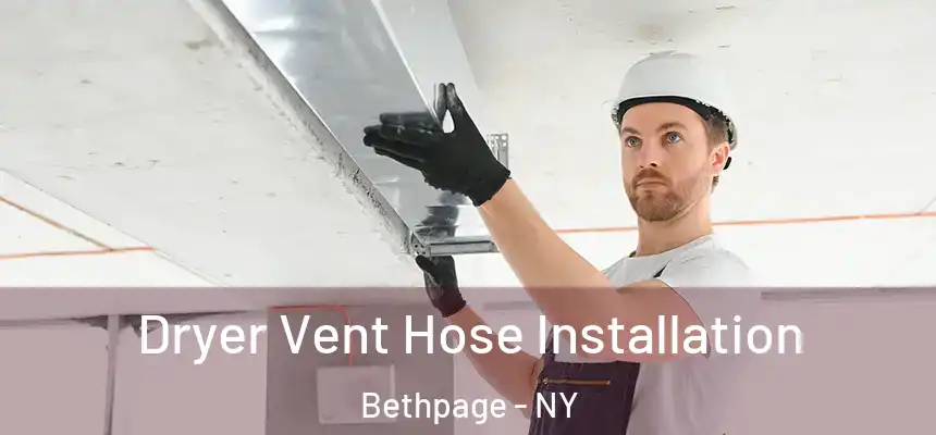  Dryer Vent Hose Installation Bethpage - NY